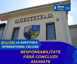 Bullying la Questfield International College, responsabilitate fără concluzii asumate